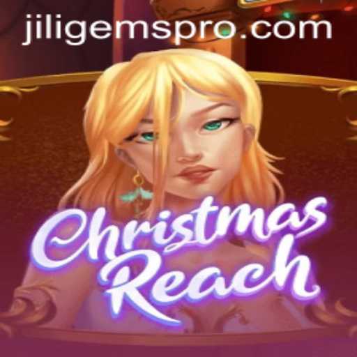 Discover the Magic of ChristmasReach with JILIGems