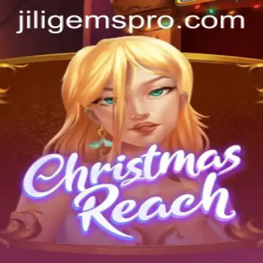 Discover the Magic of ChristmasReach with JILIGems