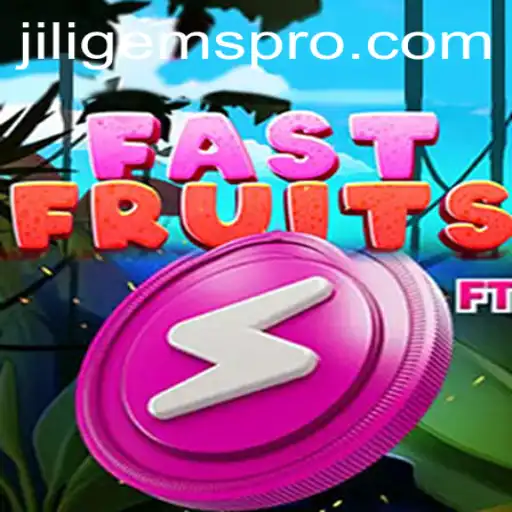 FastFruits: A Juicy Adventure with JILIGems