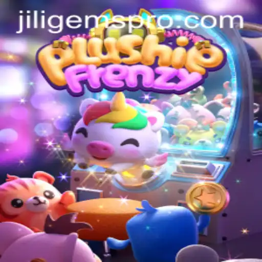 Explore the Enchanting World of PlushieFrenzy and Uncover the Treasures of JILIGems